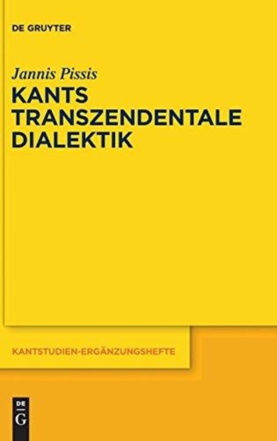 Kants transzendentale Dialektik : Zu ihrer systematischen Bedeutung, Hardback Book