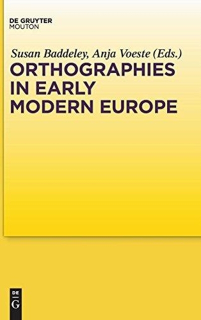 Orthographies in Early Modern Europe, Hardback Book