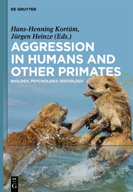 Aggression in Humans and Other Primates : Biology, Psychology, Sociology, PDF eBook