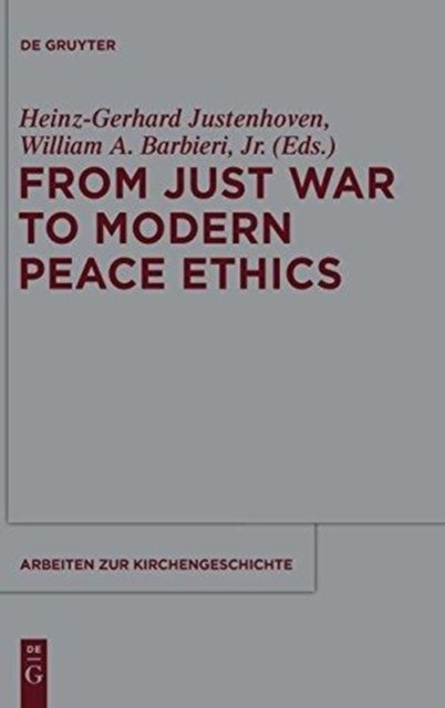 From Just War to Modern Peace Ethics, Hardback Book