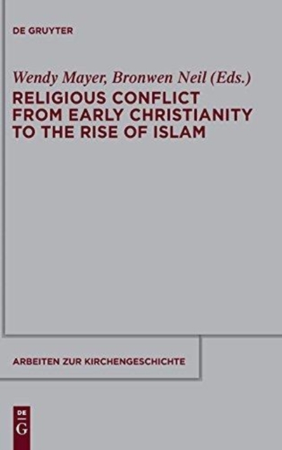 Religious Conflict from Early Christianity to the Rise of Islam, Hardback Book