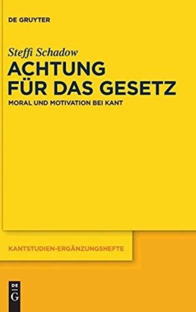Achtung fur das Gesetz : Moral und Motivation bei Kant, Hardback Book