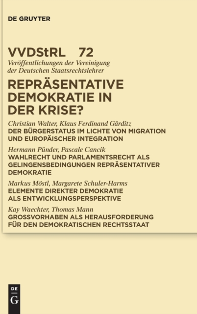 Reprasentative Demokratie in der Krise? : Referate und Diskussionen auf der Tagung der Vereinigung der Deutschen Staatsrechtslehrer in Kiel vom 3. bis 6. Oktober 2012, Hardback Book