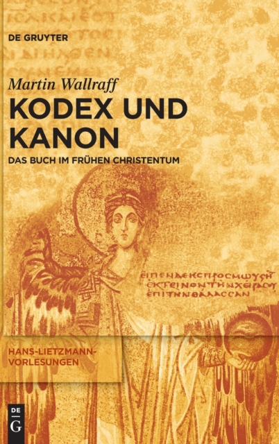 Kodex und Kanon : Das Buch im fruhen Christentum, Hardback Book