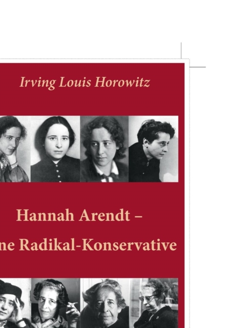 Hannah Arendt - Eine Radikal-Konservative, Hardback Book