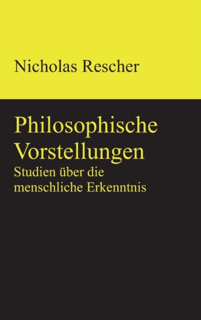 Philosophische Vorstellungen : Studien uber die menschliche Erkenntnis, Hardback Book