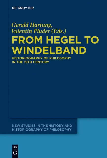 From Hegel to Windelband : Historiography of Philosophy in the 19th Century, PDF eBook