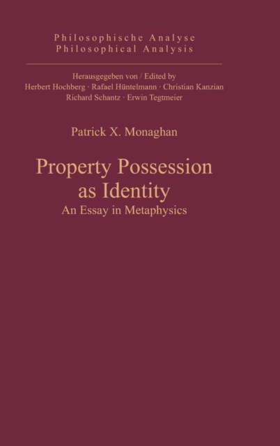 Property Possession as Identity : An Essay in Metaphysics, Hardback Book
