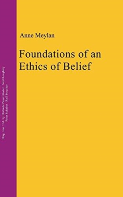 Foundations of an Ethics of Belief, Hardback Book