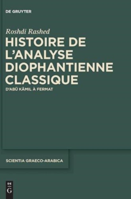 Histoire de l'analyse diophantienne classique : D’Abu Kamil a Fermat, Hardback Book