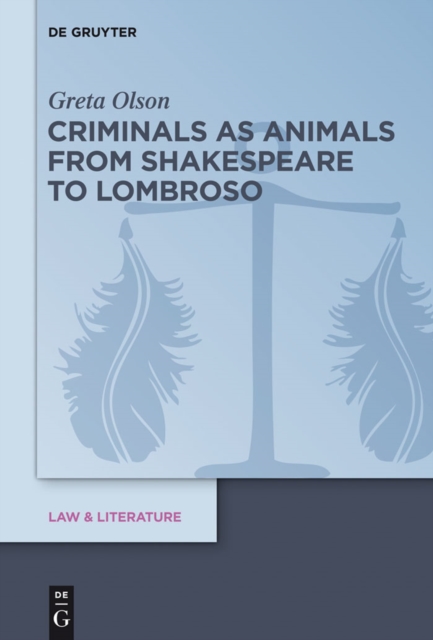 Criminals as Animals from Shakespeare to Lombroso, PDF eBook