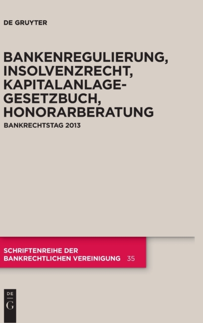 Bankenregulierung, Insolvenzrecht, Kapitalanlagegesetzbuch, Honorarberatung, Hardback Book