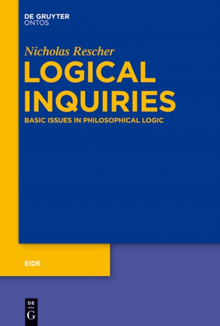 Logical Inquiries : Basic Issues in Philosophical Logic, PDF eBook