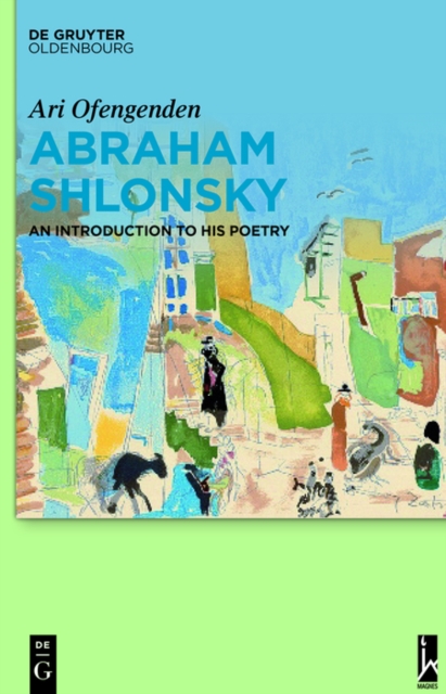 Abraham Shlonsky : An Introduction to His Poetry, PDF eBook