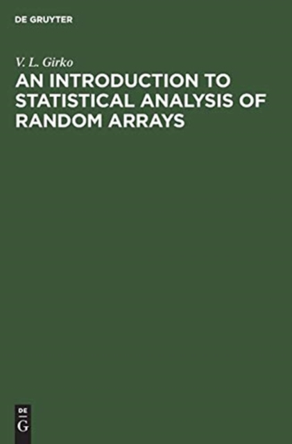 An Introduction to Statistical Analysis of Random Arrays, Hardback Book