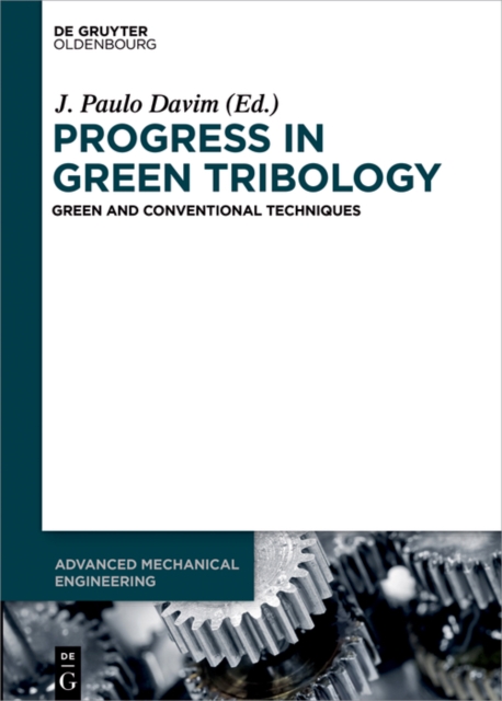 Progress in Green Tribology : Green and Conventional Techniques, PDF eBook