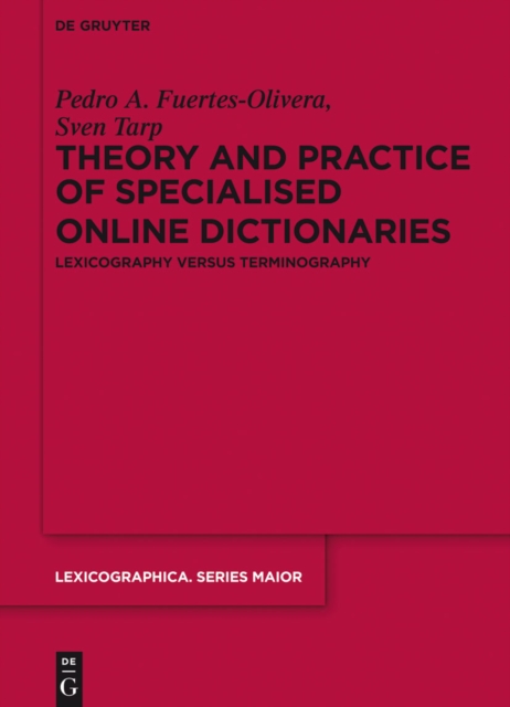 Theory and Practice of Specialised Online Dictionaries : Lexicography versus Terminography, EPUB eBook