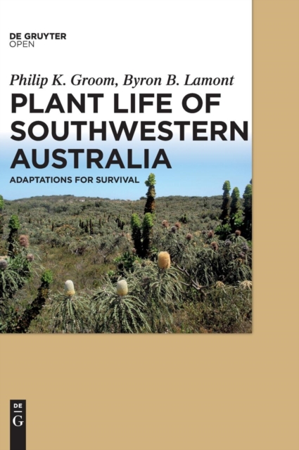 Plant Life of Southwestern Australia : Adaptations for Survival, Hardback Book