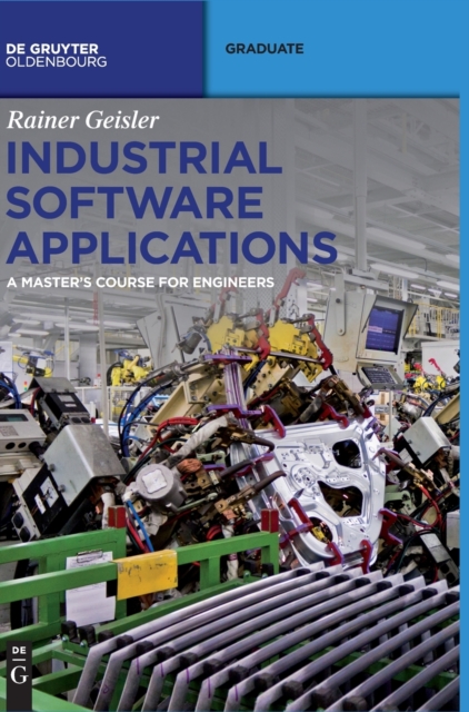 Industrial Software Applications : A Master's Course for Engineers, Hardback Book