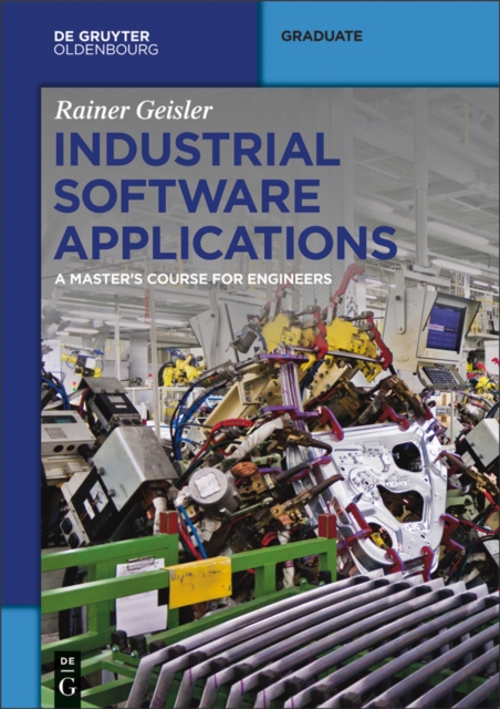 Industrial Software Applications : A Master's Course for Engineers, PDF eBook