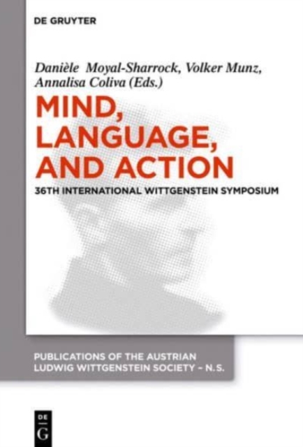 Mind, Language and Action : Proceedings of the 36th International Wittgenstein Symposium, Hardback Book
