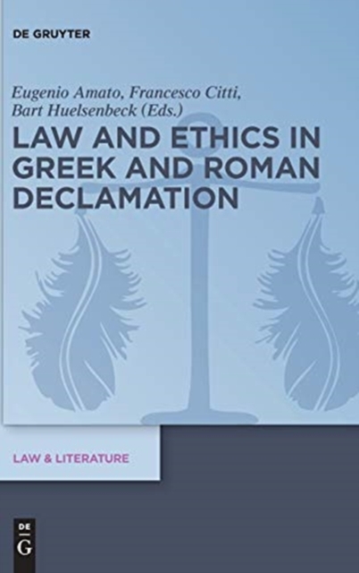 Law and Ethics in Greek and Roman Declamation, Hardback Book