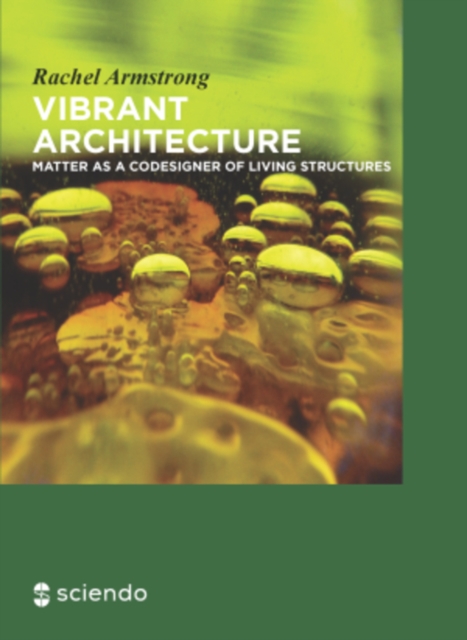 Vibrant Architecture : Matter as a CoDesigner of Living Structures, PDF eBook