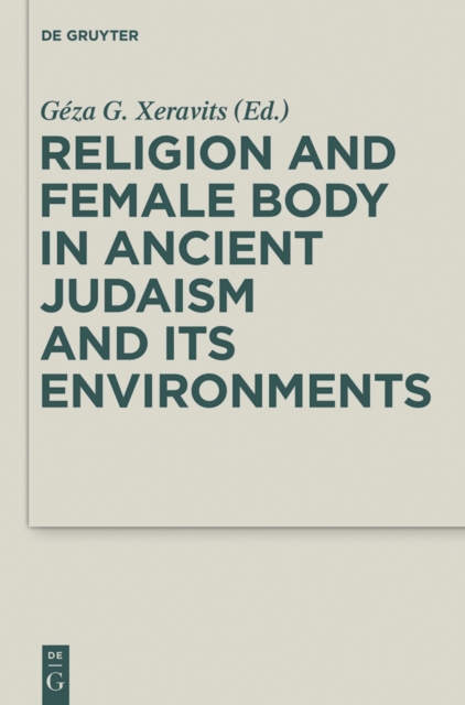 Religion and Female Body in Ancient Judaism and Its Environments, EPUB eBook