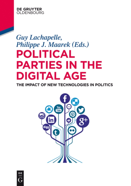 Political Parties in the Digital Age : The Impact of New Technologies in Politics, PDF eBook