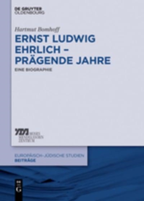 Ernst Ludwig Ehrlich - Pragende Jahre, Hardback Book