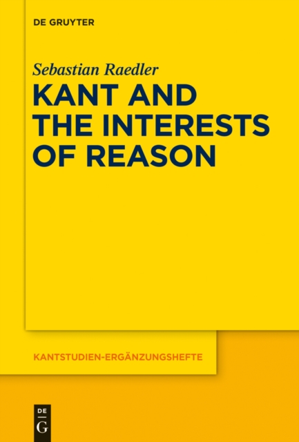 Kant and the Interests of Reason, PDF eBook