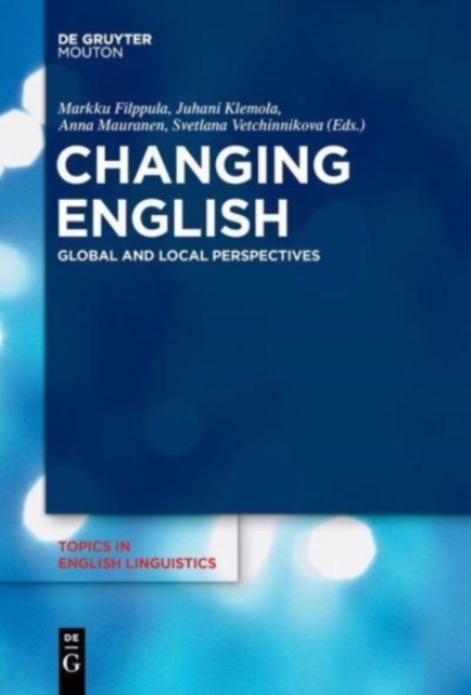 Changing English : Global and Local Perspectives, Hardback Book