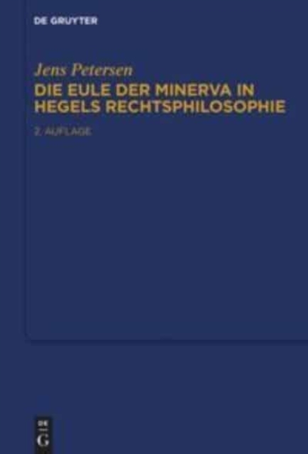 Die Eule der Minerva in Hegels Rechtsphilosophie, Hardback Book