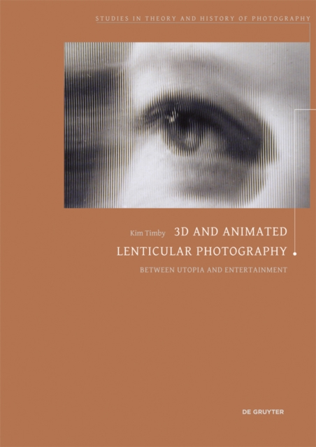 3D and Animated Lenticular Photography : Between Utopia and Entertainment, PDF eBook