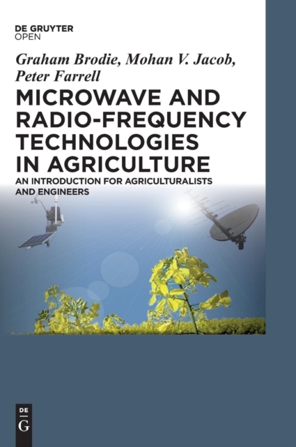 Microwave and Radio-Frequency Technologies in Agriculture : An Introduction for Agriculturalists and Engineers, Hardback Book