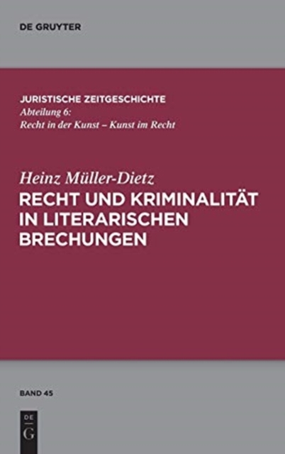 Recht Und Kriminalitat in Literarischen Brechungen, Hardback Book