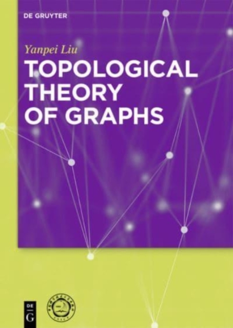 Topological Theory of Graphs, Hardback Book