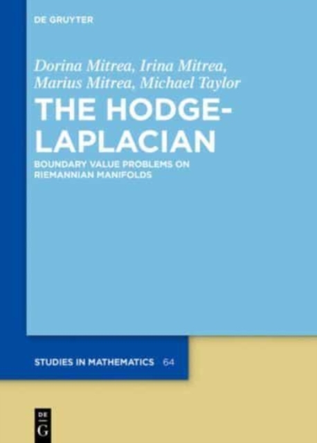The Hodge-Laplacian : Boundary Value Problems on Riemannian Manifolds, Hardback Book