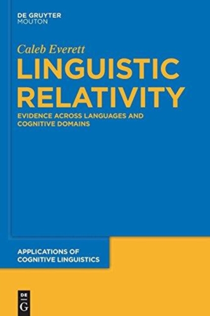 Linguistic Relativity : Evidence Across Languages and Cognitive Domains, Paperback / softback Book