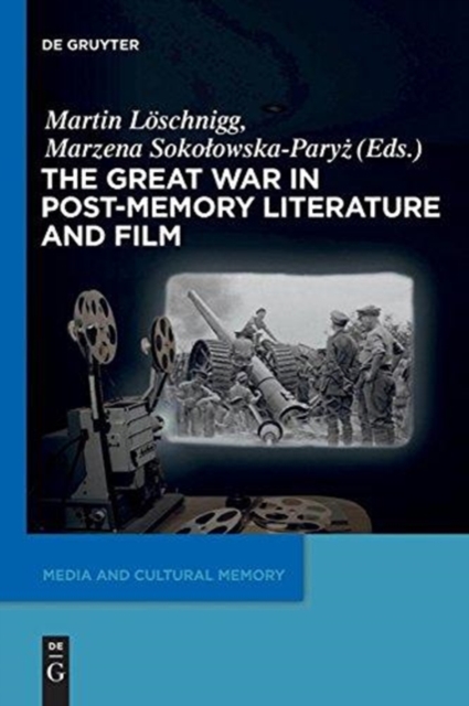 The Great War in Post-Memory Literature and Film, Paperback / softback Book