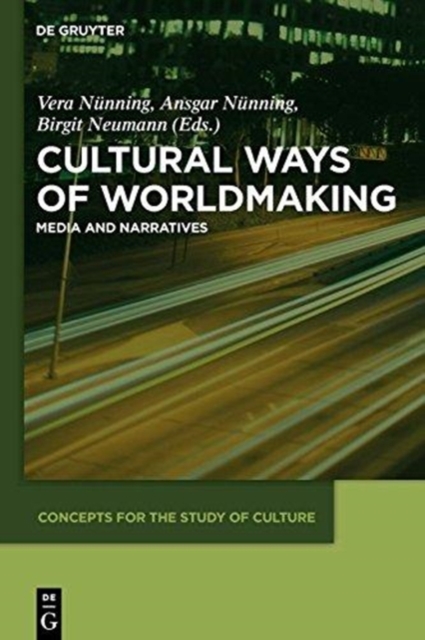 Cultural Ways of Worldmaking : Media and Narratives, Paperback / softback Book