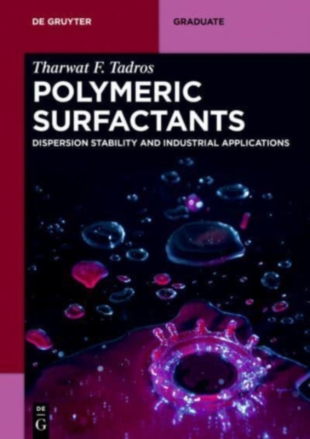 Polymeric Surfactants : Dispersion Stability and Industrial Applications, Paperback / softback Book