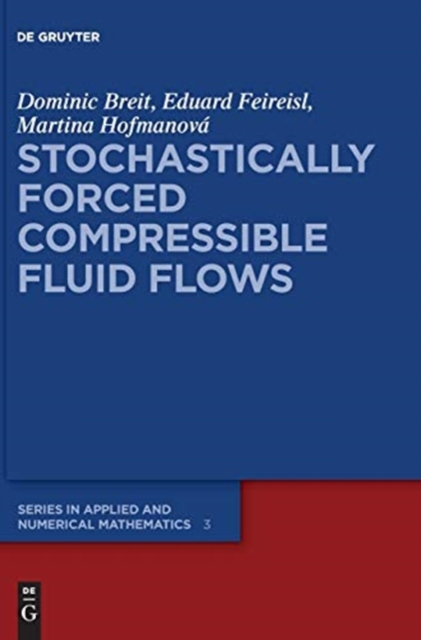 Stochastically Forced Compressible Fluid Flows, Hardback Book