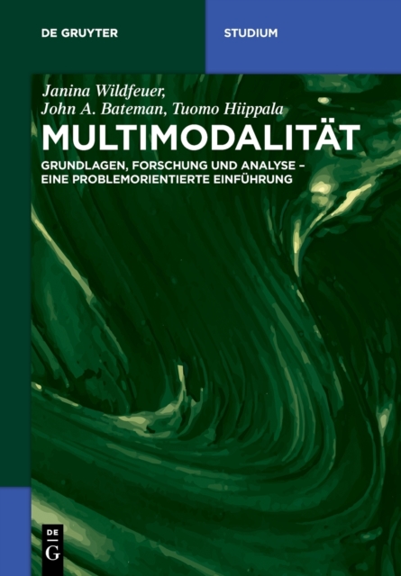 Multimodalitat : Grundlagen, Forschung Und Analyse - Eine Problemorientierte Einfuhrung, Paperback / softback Book
