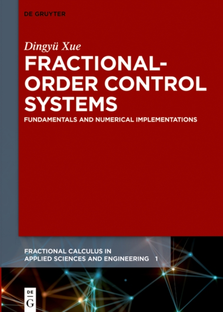 Fractional-Order Control Systems : Fundamentals and Numerical Implementations, EPUB eBook