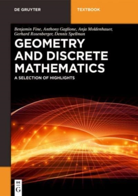 Geometry and Discrete Mathematics : A Selection of Highlights, Paperback / softback Book
