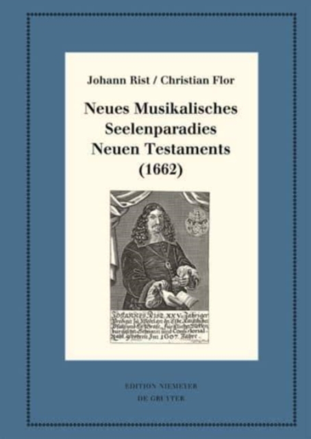 Neues Musikalisches Seelenparadies Neuen Testaments (1662) : Kritische Ausgabe und Kommentar. Kritische Edition des Notentextes, Hardback Book