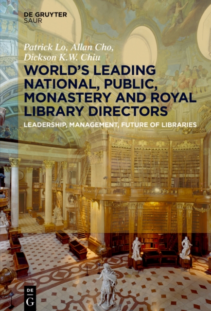 World's Leading National, Public, Monastery and Royal Library Directors : Leadership, Management, Future of Libraries, EPUB eBook