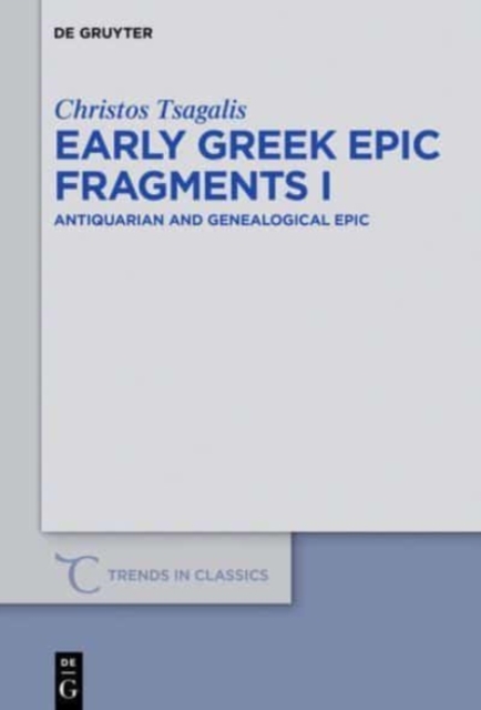 Early Greek Epic Fragments I : Antiquarian and Genealogical Epic, Hardback Book
