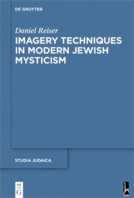 Imagery Techniques in Modern Jewish Mysticism, Hardback Book